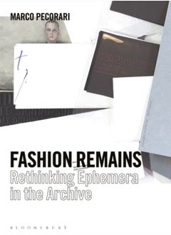 Buy Fashion Remains : Rethinking Ephemera in the Archive in Saudi Arabia