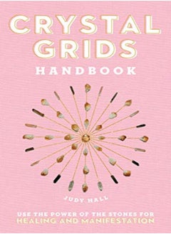 اشتري Crystal Grids Handbook Use The Power Of The Stones For Healing And Manifestation في الامارات