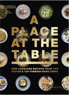 Buy A Place at the Table : New American Recipes from the Nation's Top Foreign-Born Chefs in Saudi Arabia