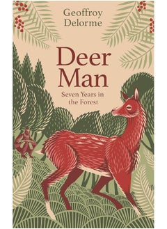 اشتري Deer Man: Seven Years in the Forest في الامارات