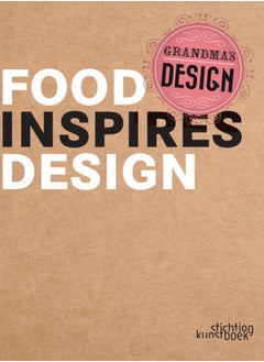 اشتري Grandma's Design: Food Inspires Design في السعودية