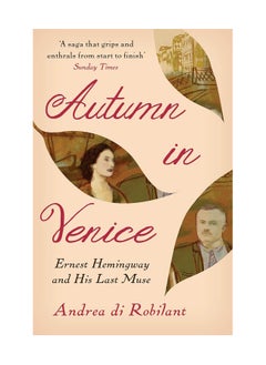 Buy Autumn In Venice Ernest Hemingway And His Last Muse Paperback in UAE