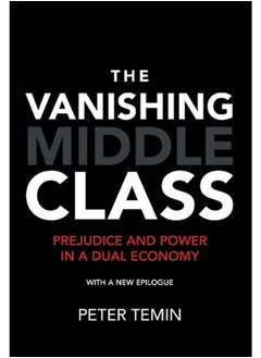 اشتري The Vanishing Middle Class: Prejudice and Power in a Dual Economy في مصر