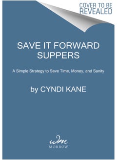 اشتري Save-It-Forward Suppers : A Simple Strategy to Save Time, Money, and Sanity في الامارات