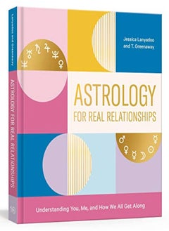 اشتري Astrology For Real Relationships Understanding You Me And How We All Get Along by Lanyadoo, Jessica - Greenaway, T. Paperback في الامارات