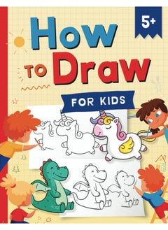 اشتري How to Draw for Kids: How to Draw 101 Cute Things for Kids Ages 5+ - Fun & Easy Simple Step by Step Drawing Guide to Learn How to Draw Cute Things: Animals, Monsters, Dover, and Other Cool Stuff (F... في الامارات