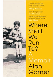 اشتري Where Shall We Run To?: From the author of the 2022 Booker Shortlisted Treacle Walker في الامارات