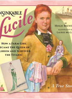 Buy Unsinkable Lucile : How a Farm Girl Became the Queen of Fashion and Survived the Titanic in Saudi Arabia