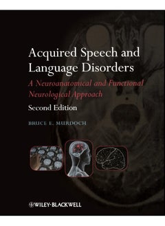 اشتري Acquired Speech and Language Disorders: A Neuroanatomical and Functional Neurological Approach في الامارات