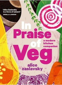 اشتري In Praise of Veg : A modern kitchen companion في السعودية