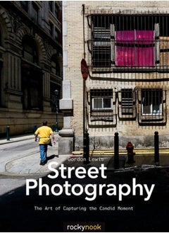 اشتري Street Photography : The Art of Capturing the Candid Moment في الامارات