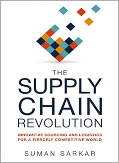 اشتري The Supply Chain Revolution Innovative Sourcing And Logistics For A Fiercely Competitive World في الامارات