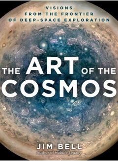 اشتري The Art of the Cosmos : Visions from the Frontier of Deep-Space Exploration في الامارات