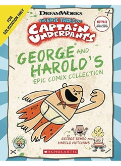 Buy Epic Tales of Captain Underpants: George and Harold's Epic Comix Collection in UAE