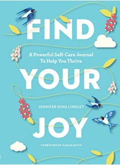 Buy Find Your Joy: A Powerful Self-Care Journal to Help You Thrive in UAE