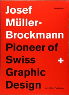 اشتري Josef Muller-Brockmann: Pioneer of Swiss Graphic Design في الامارات