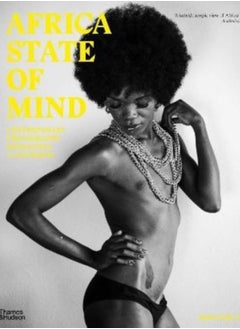 اشتري Africa State of Mind : Contemporary Photography Reimagines a Continent في السعودية