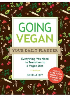 Buy Going Vegan: Your Daily Planner: Everything You Need to Transition to a Vegan Diet in UAE