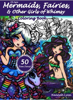 اشتري Mermaids Fairies & Other Girls Of Whimsy Coloring Book 50 Fan Favs by Lynn, Hannah Paperback في الامارات