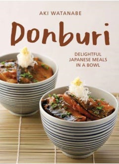 Buy Donburi: (New Edition) : Delightful Japanese Meals in a Bowl in Saudi Arabia