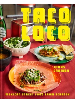 Buy Taco Loco: Mexican Street Food from Scratch in UAE