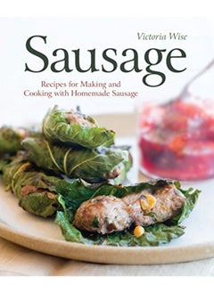 اشتري Sausage: Recipes for Making and Cooking with Homemade Sausage في الامارات