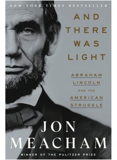 Buy And There Was Light : Abraham Lincoln and the American Experiment in Saudi Arabia