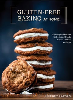 اشتري Gluten-Free Baking At Home : 113 Never-Fail, Totally Delicious Recipes for Breads, Cakes, Cookies, and More في السعودية