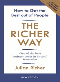 Buy The Richer Way How To Get The Best Out Of People by Richer, Julian Paperback in UAE