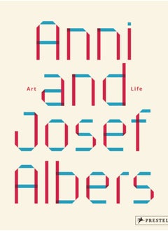 اشتري Anni and Josef Albers : Art and Life في السعودية