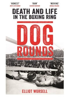 اشتري Dog Rounds : Death and Life in the Boxing Ring في السعودية