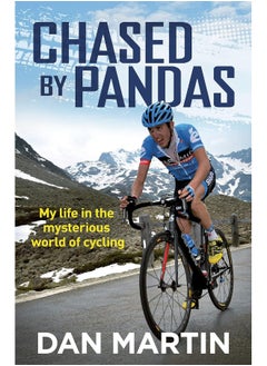 اشتري Chased by Pandas: My life in the mysterious world of cycling في الامارات