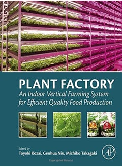 اشتري Plant Factory: An Indoor Vertical Farming System for Efficient Quality Food Production في الامارات