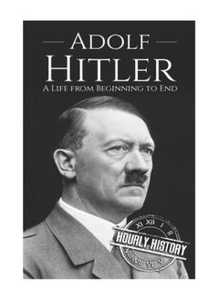 Buy Adolf Hitler A Life From Beginning To End Paperback in UAE