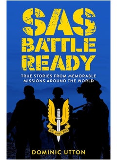 Buy SAS – Battle Ready: True Stories from Memorable Missions Around the World in UAE