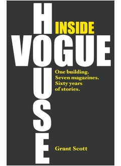 اشتري Inside Vogue House: One Building, Seven Magazines, Sixty Years of Stories في الامارات