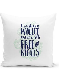 Buy I Wish My Wallet Quote Printed Decorative Pillow White/Black in UAE