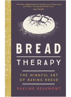 اشتري Bread Therapy : The Mindful Art of Baking Bread في الامارات