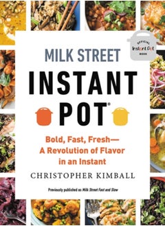 Buy Milk Street Instant Pot : Bold, Fast, Fresh -- A Revolution of Flavor in an Instant in UAE