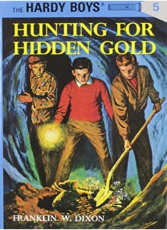 Buy Hardy Boys 05 Hunting For Hidden Gold by Dixon, Franklin W. Hardcover in UAE