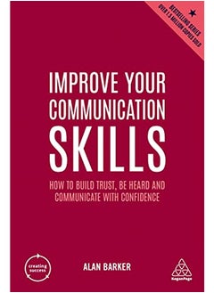 Buy Improve Your Communication Skills: How to Build Trust, Be Heard and Communicate with Confidence in UAE