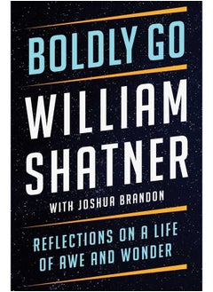 Buy Boldly Go: Reflections on a Life of Awe and Wonder in UAE