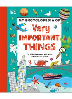 Buy My Encyclopedia of Very Important Things: For Little Learners Who Want to Know Everything in UAE