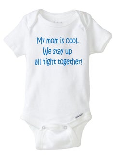 اشتري Baby Has Cool Mom Onesie My mom Is Cool We Stay Up All Night Together Onesie في الامارات