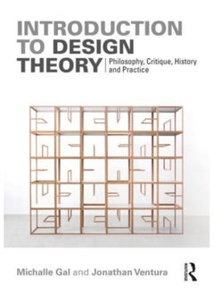 اشتري Introduction to Design Theory : Philosophy, Critique, History and Practice في السعودية