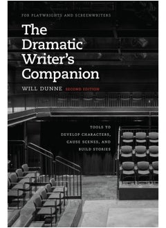 اشتري The Dramatic Writer's Companion, Second Edition: Tools to Develop Characters, Cause Scenes, and Build Stories في الامارات