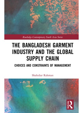 Buy Bangladesh Garment Industry and the Global Supply Chain in UAE