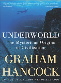 اشتري Underworld The Mysterious Origins Of Civilization by Hancock, Graham Paperback في الامارات