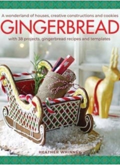 Buy Gingerbread : A wonderland of houses, creative constructions and cookies; with 38 projects, gingerbread recipes and templates in UAE