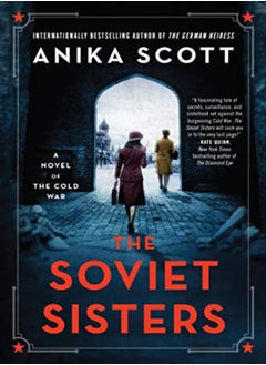 اشتري The Soviet Sisters: A Novel of the Cold War في الامارات